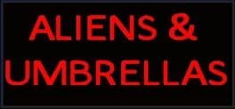 Aliens and Umbrellas