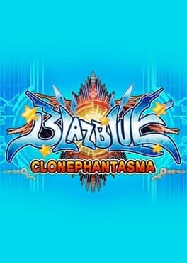 BlazBlue: Clone Phantasma