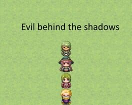 Evil behind the shadows