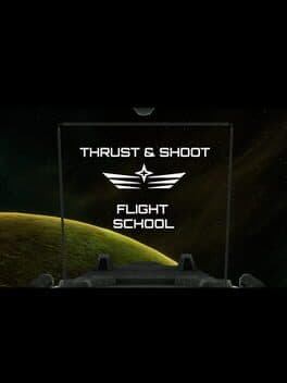 Thrust & Shoot: Flight School