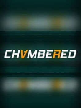Chambered