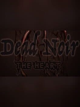 Dead Noir the Heart
