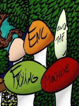 Enc and the Flying Machine