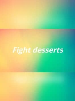 Fight desserts