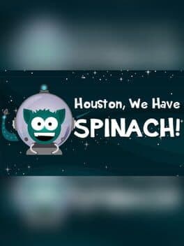 Houston, We Have Spinach!