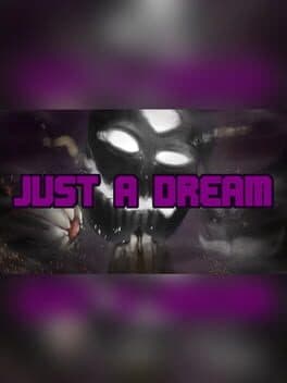Just A Dream