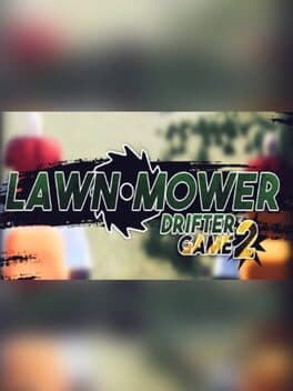 Lawnmower Game 2: Drifter