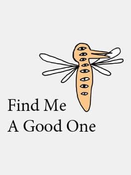 Find Me A Good One