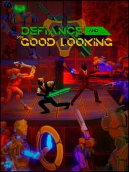 Defiance & Mr. Good Looking