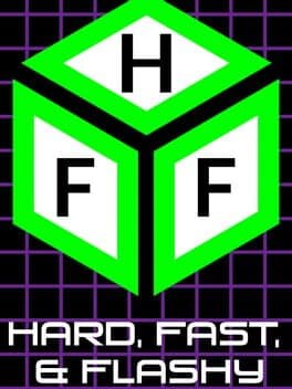 Hard, Fast, & Flashy