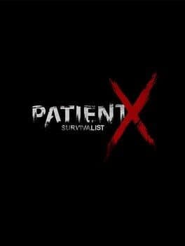 PatientX: Survivalist