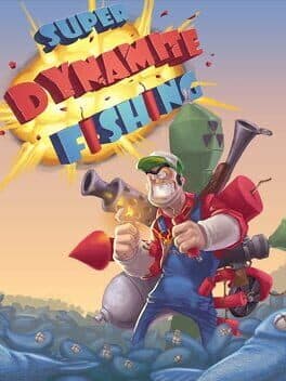 Super Dynamite Fishing