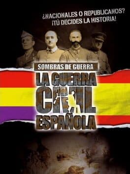 Sombras de Guerra: La Guerra Civil Española