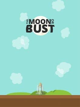 The Moon or Bust!