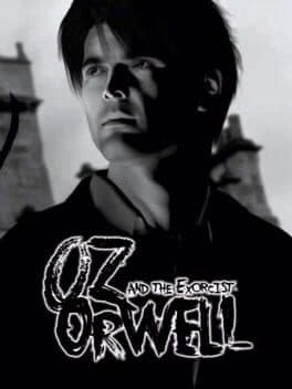 Oz Orwell and the Exorcist