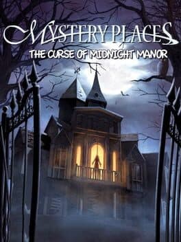 Mystery Places: The Curse of Midnight Manor