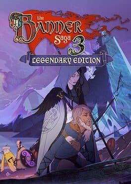 The Banner Saga 3: Legendary Edition