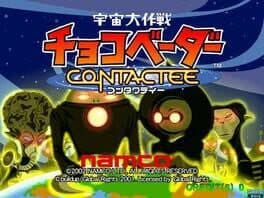 Uchuu Daisakusen Choco Vader: Contactee