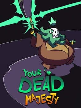 Your Dead Majesty