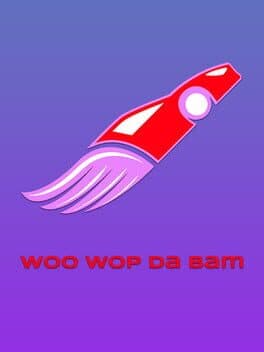 Woo Wop Da Bam