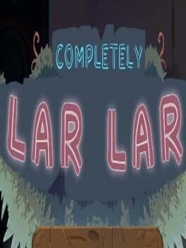 Completely Lar Lar