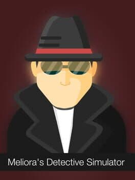 Meliora's Detective Simulator