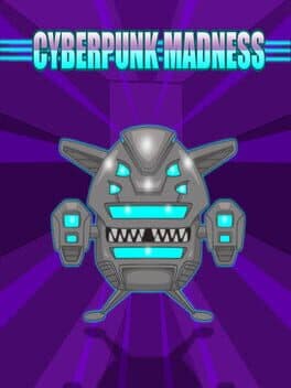 Cyberpunk Madness