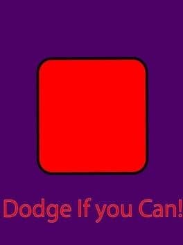 Dodge If you Can!
