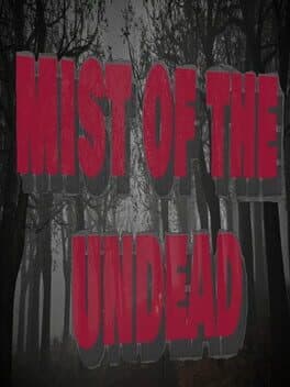 Mist of the Undead