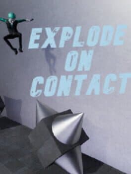 Explode on Contact