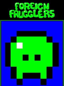 Foreign Frugglers