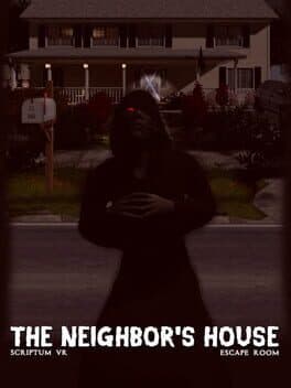 Scriptum VR: The Neighbor's House Escape Room