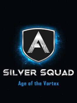 Silver Squad: Age of the Vortex