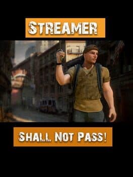 Streamer Shall Not Pass!