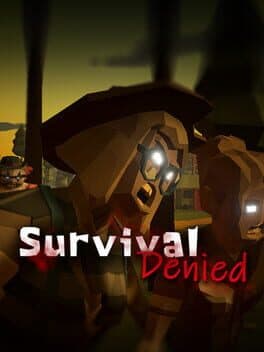 Survival Denied