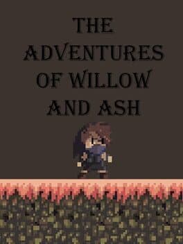 The Adventures of Willow and Ash