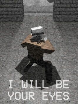 I Will Be Your Eyes