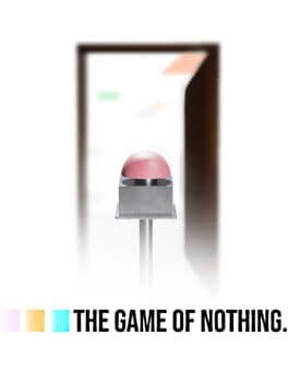 The Game of Nothing