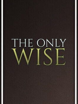 The Only Wise
