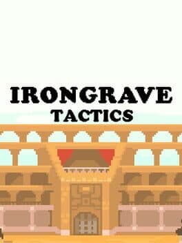 Irongrave: Tactics