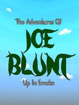 Joe Blunt Up In Smoke