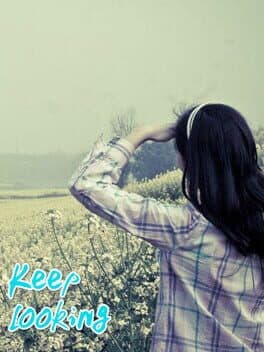 Keep looking