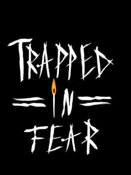 Trapped in Fear