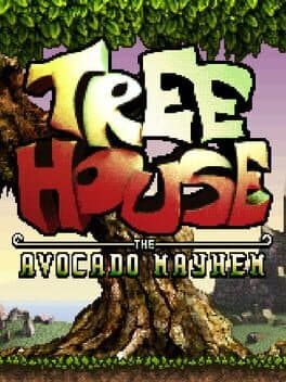 Tree House : The Avocado Mayhem