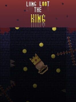Long Loot the King