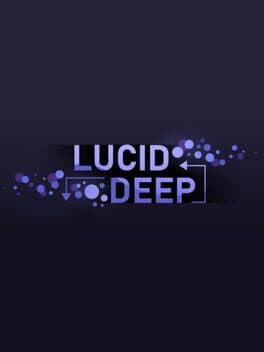 Lucid Deep