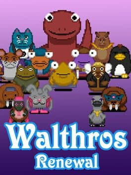 Walthros: Renewal