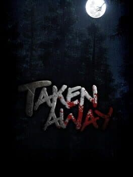 Taken Away