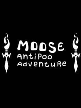 Moose Antipoo Adventure