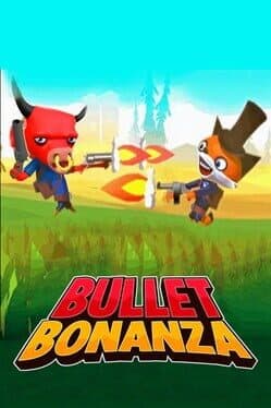 Bullet Bonanza